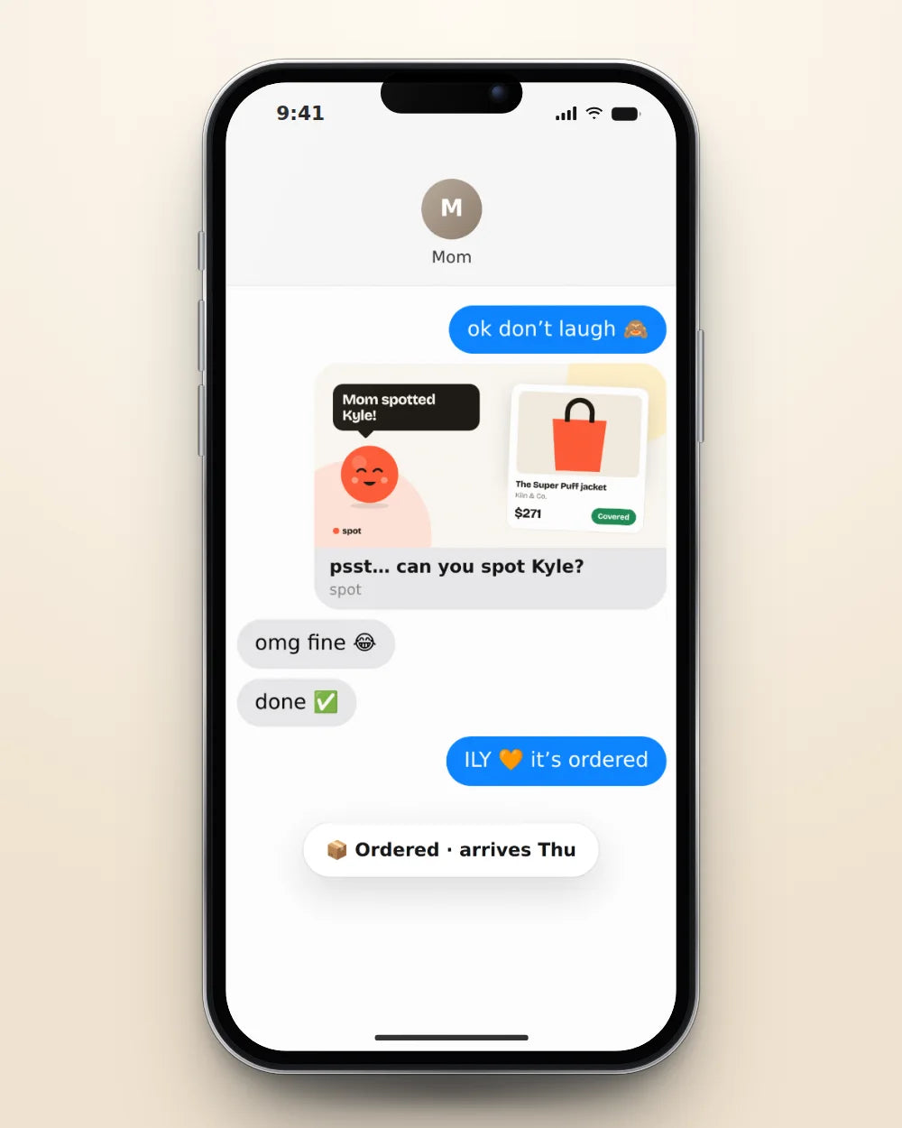 A text thread where Mom covers a jacket in one tap: Mom spotted you, it's ordered